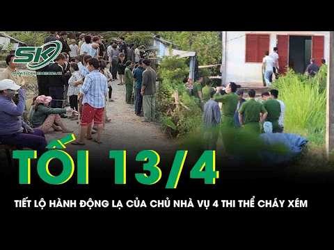 Evening of April 13th: Strange actions of the homeowner revealed before the tragedy of 4 burnt bo...