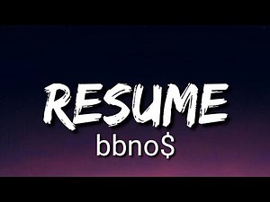 bbno$ - resume - (Lyrics) Bitch, check my resume