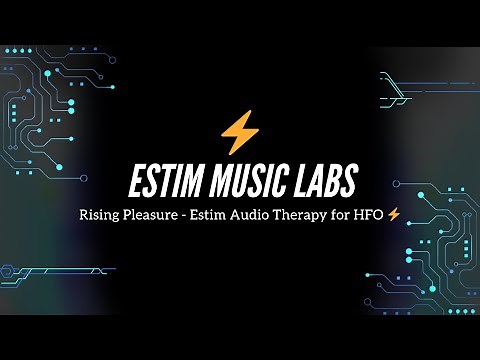 Rising Pleasure - Estim Audio Therapy for HFO