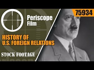 HISTORY OF U.S. FOREIGN RELATIONS PART 3 WORLD WAR I to WORLD WAR II 75934