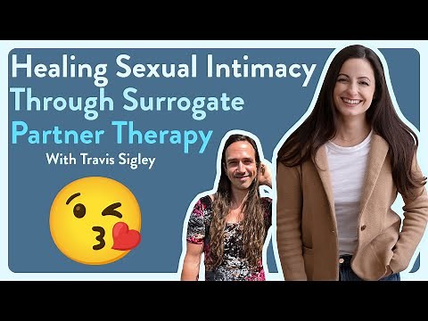 Healing Sexual Intimacy Through Surrogate Partner Therapy