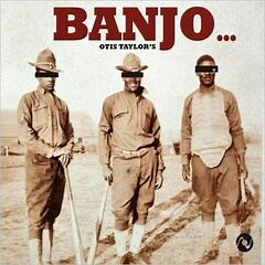 Otis Taylor – Banjo (2023) » download by NewAlbumReleases.net