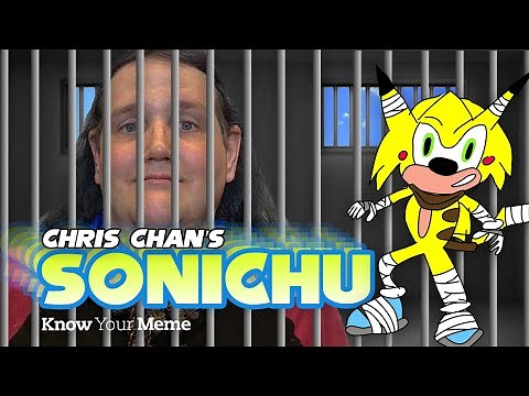 Sonichu: A Look Into the Mind of Chris Chan