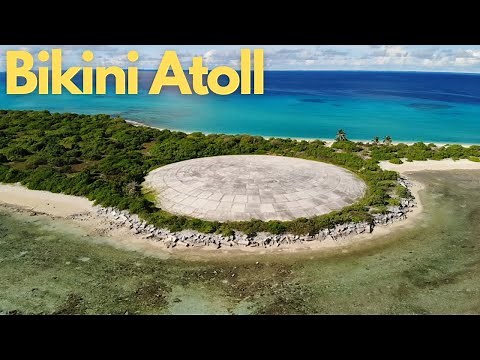 Bikini Atoll: The Nuclear Legacy