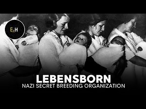 Lebensborn: Nazi Secret Breeding Organization