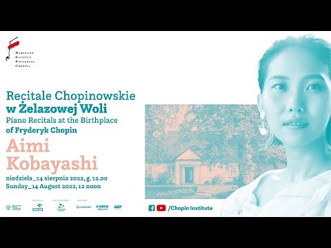 Sunday Chopin Recitals in Żelazowa Wola | AIMI KOBAYASHI