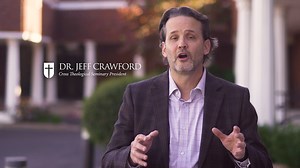 A Message from Cross Theological Seminary President, Dr. Jeff Crawford | Cross Church