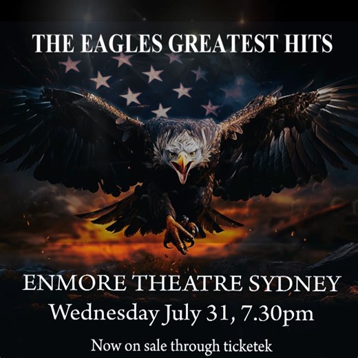 "This Wednesday Night" July 31 from 7.30pm. Lead by Whalen Hughes and David Thompson as Don Henley and Glenn Frey, arguably the best sounding anywhere in the world. Secure your tickets now and be part of a night that pays homage to one of the greatest bands in history. Duration 2 hours and 20 minute interval. ENMORE THEATRE SYDNEY Wednesday July 31 from 7.30pm. Now on sale! | The Eagles Greatest Hits