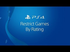 Restrict a Child Account’s Access to PS4 Games By Rating