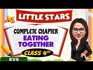 Eating Together | Complete Chapter | Class 4th EVS 🔥|| Little Stars 😍 #pwkids #class4 #pw