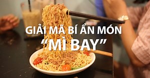 Giải mã bí ẩn món "mì bay" đang gây sốt tại Sài Gòn