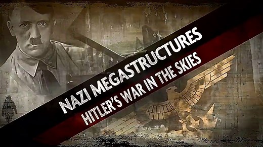 Nazi Megastructures "Season - 7" (1/6) : Hitler's War in the Skies
