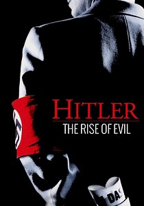 Hitler: The Rise of Evil Season 1 - episodes streaming online