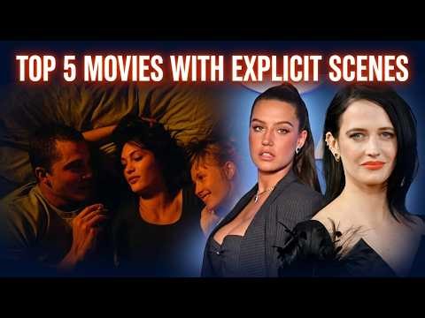 5 Mainstream Movies that went too far with Explicit Scenes || Most Controversial & Bold Movies Ever