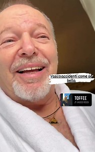 Oh Toffee Toffee Toffee ❤ | Vasco:accidenti come sei bella