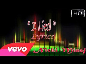 I Lied Lyrics -Nicki Minaj