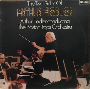 Arthur Fiedler, The Boston Pops Orchestra - The Two Sides Of Fiedler