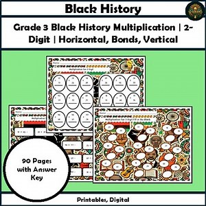 Grade 3 Black History Multiplication | 2-Digit | Horizontal, Bonds, Vertical