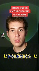 Coisas que os ricos roubaram dos pobres e eu quero de volta | curitiboka