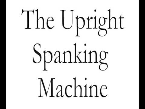 The extreme by design range of spanking machines