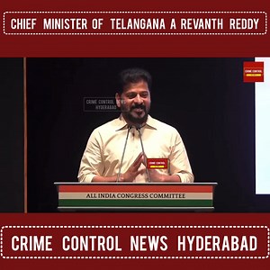 23 reactions | Chief Minister Of Telangana A.Revanth Reddy | Crime Control News | Facebook