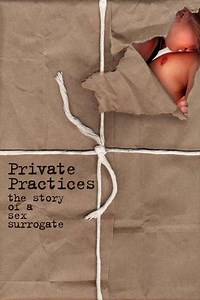 Private Practices: The Story of a Sex Surrogate (1986) - Movie
