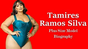 Tamires Ramos Silva Brazilian Curvaceous Model Biography | Age, Height, Weight | Plus Size Model