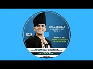 ARHIVA DE VOCI: Volumul 24. Nicolae GRIBINCEA – LA OMUL CARE MI-I DRAG