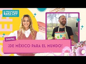 Bake Off Argentina "Desde Adentro": de México para el mundo