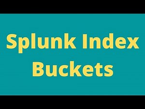 Splunk Index buckets.