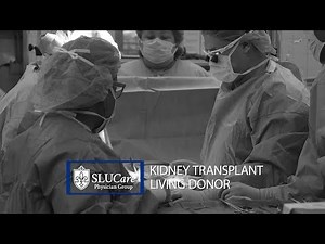Kidney Transplant Process With Living Donor - SLUCare Transplant Surgery