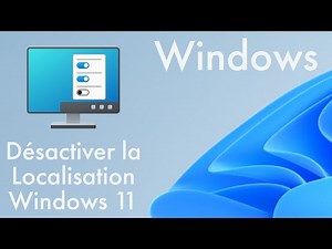 [TUTO] Désactiver La localisation Windows 11