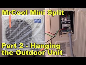 Installing our MrCool Mini Split 24K BTU - Part 2, Installing the outdoor unit