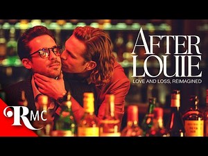 After Louie | Incredibly Intense Gay Romance Movie | FULL Romance Drama | Starring Alan Cumming