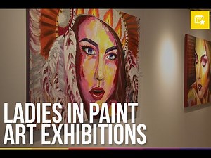 Ladies In Paint Art Exhibition