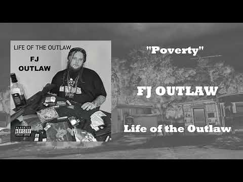 FJ OUTLAW- "Poverty" (OFFICIAL AUDIO)