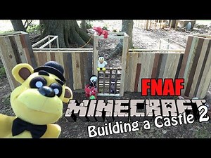 FNAF plush Minecraft 38 – Building a Castle part 2!