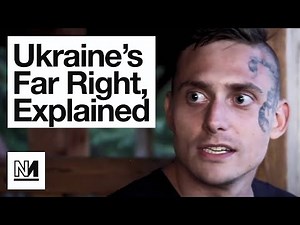 The Azov Battalion & Ukraine's Far Right, Explained
