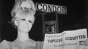 ‘Carol Doda Topless At The Condor’ Review: A Trailblazing Dancer Gets Her Due
