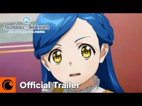 Ascendance of a Bookworm: Adopted Daughter of an Archduke | Official Trailer