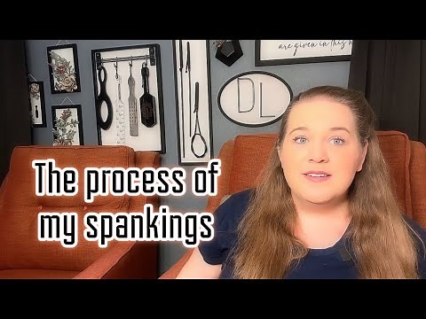 Our FULL Spanking Process: A look at how we structure Punishment