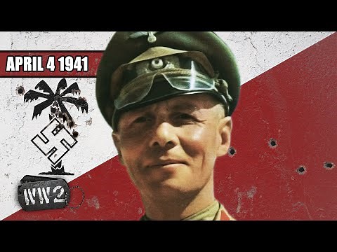 084 - Rommel Storms Into North-Africa - WW2 - April 4, 1941