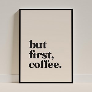 Art mural café imprimable mais premier café citation décoration de cuisine téléchargement numérique café affiche café signe art de la cuisine moderne cadeau amateur de café - Etsy France
