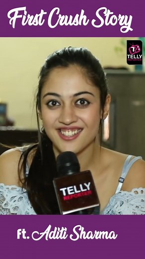 8.4K views · 77 reactions | "First Crush Story" With Aditi Sharma @officialaditisharma | Telly Reporter Exclusive Watch This Exclusive Segment's Full Video On Our Youtube Channel #aditisharma #firstcrushstory #firstcrush #aditisharmafans #kkk14 #khatronkekhiladi14 #interview #tellyreporterreel #tellyreels #exclusive #tellyreporter #khatronkekhiladi #fyp #explorepage | Telly Reporter | Facebook