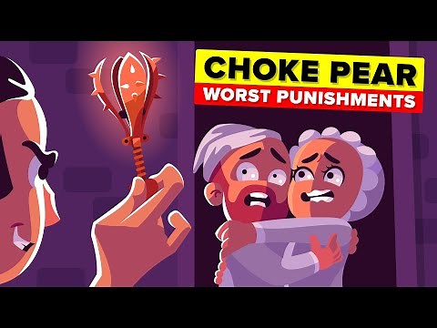 Choke Pear - Worst Punishments in the History of Mankind