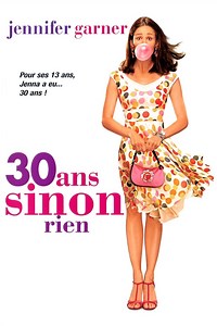 30 ans sinon rien - Film (2004)