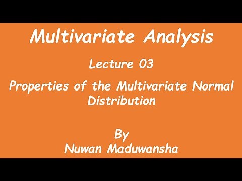 Properties of the Multivariate Normal Distribution | Multivariate Analysis Lecture 03