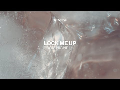 Dominic Neill - Lock Me Up (Music Video)