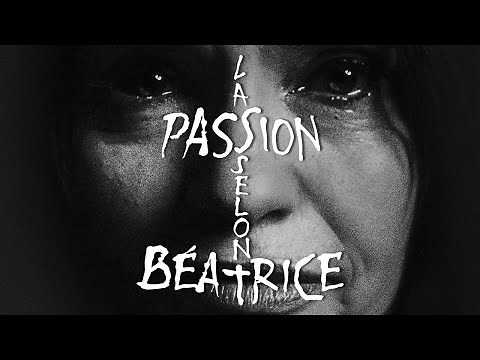 La Passion selon Béatrice : bande-annonce
