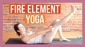 Fire Element Yoga Flow – Vin to Yin for Power & Transformation 🔥
